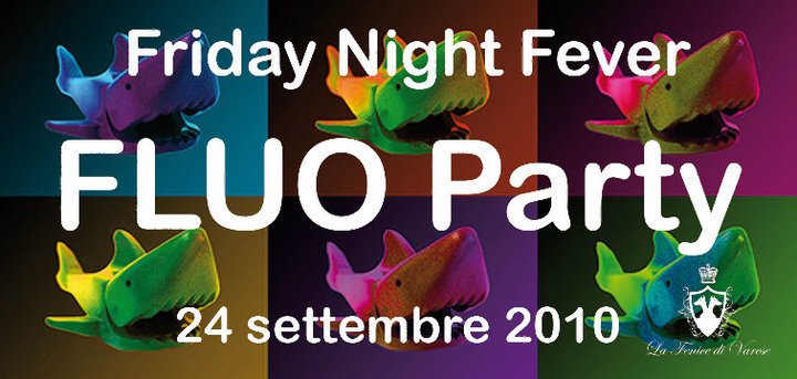Friday Night Fever - Fluo Party at La Fenice, North