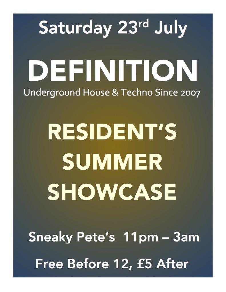 Definition - Underground House & Techno Since 2007 - Summer Resident's  Showcase at Sneaky Pete's, Edinburgh