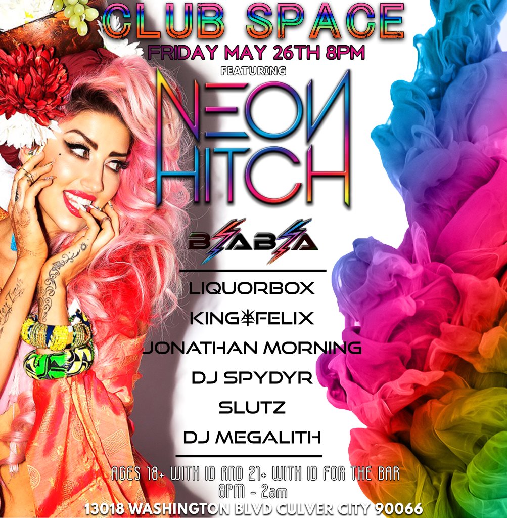 Club Space Fridays feat. Neon Hitch, BIA BIA, King Felix & DJ Spydyr at Club  Space, Los Angeles