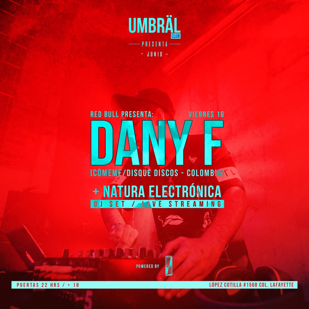 Red Bull presenta Dany F (Cómeme) + Natura Electrónica en Umbräl at Umbräl,  Guadalajara