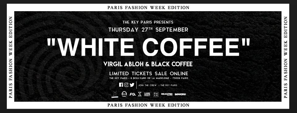White Coffee: Virgil Abloh Black Coffee at The Key Paris, Paris