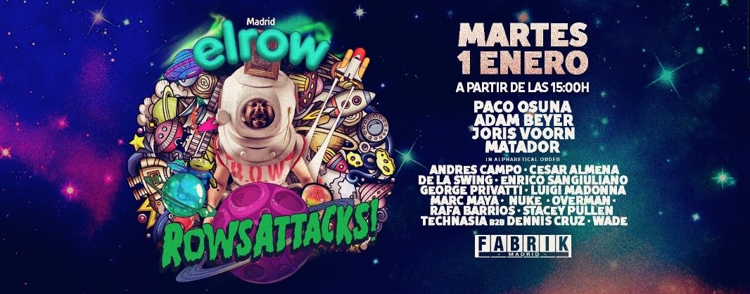 Elrow Madrid A o Nuevo Rowsattacks at Fabrik Madrid