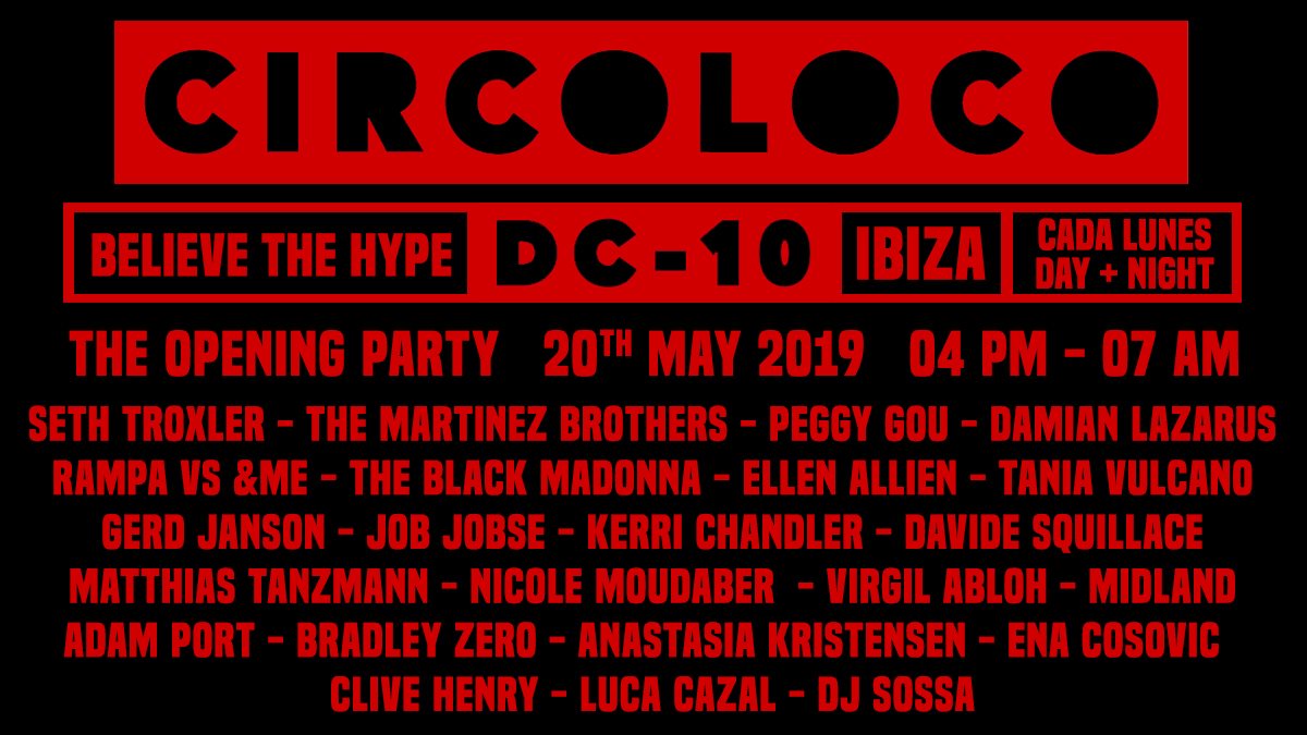 Circoloco Ibiza Opening Party 2019 at DC-10, Ibiza