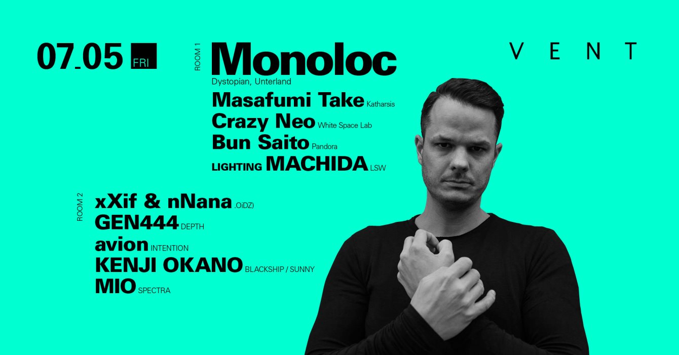 Monoloc at VENT, Tokyo
