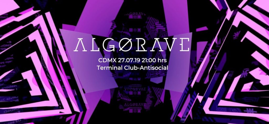 Algorave Cdmx 27072019 at Terminal - Club Antisocial, Mexico City