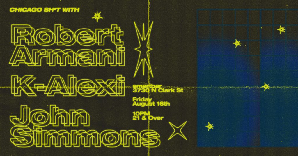 Chicago Sh*t with Robert Armani / K-Alexi / John Simmons at smartbar,  Chicago