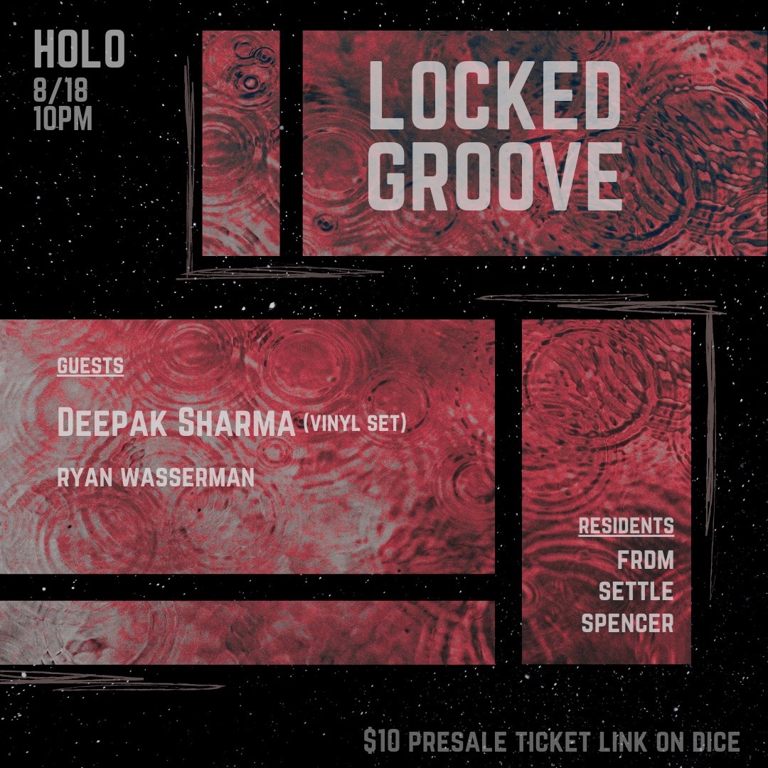 Locked Groove: Deepak Sharma, Ryan Wasserman, Frdm, Settle