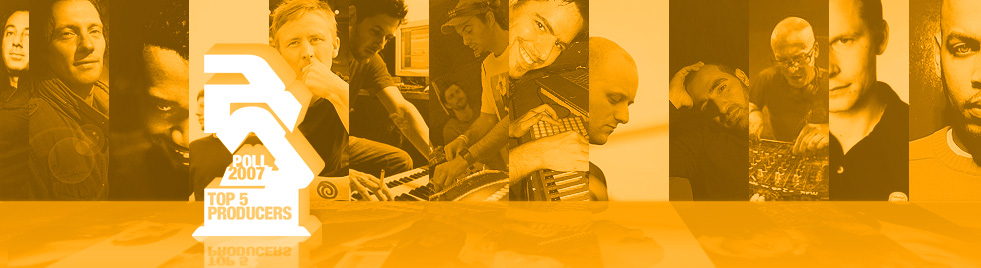 RA Poll: Top 5 producers of 2007