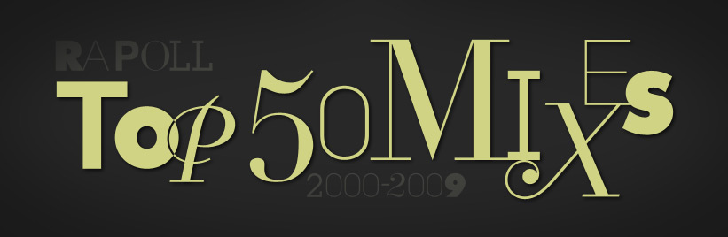 RA Poll: Top 50 mixes of the '00s · Feature ⟋ RA