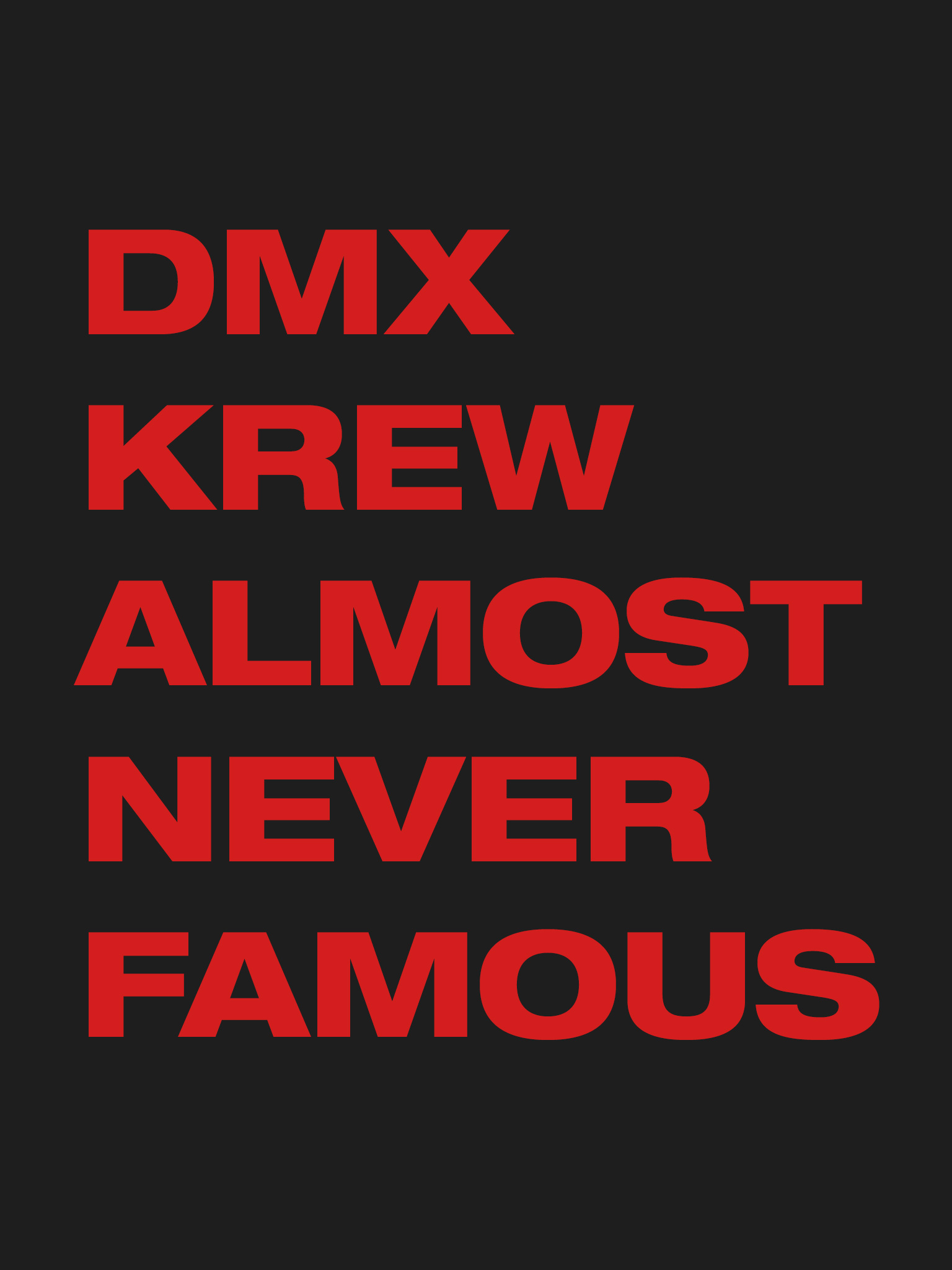 DMX Krew: Almost never famous