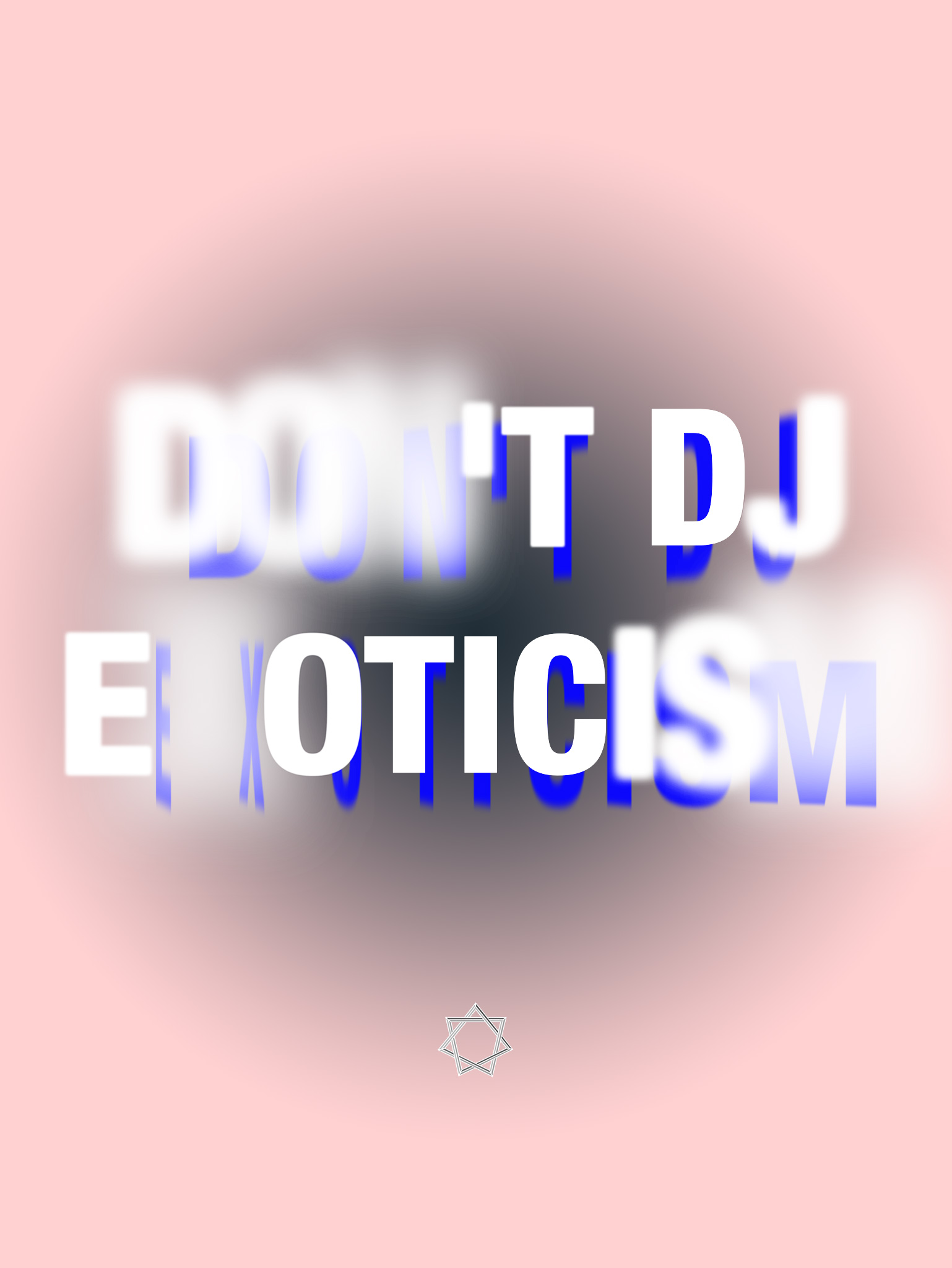 Don't DJ: 異なるものへの憧憬