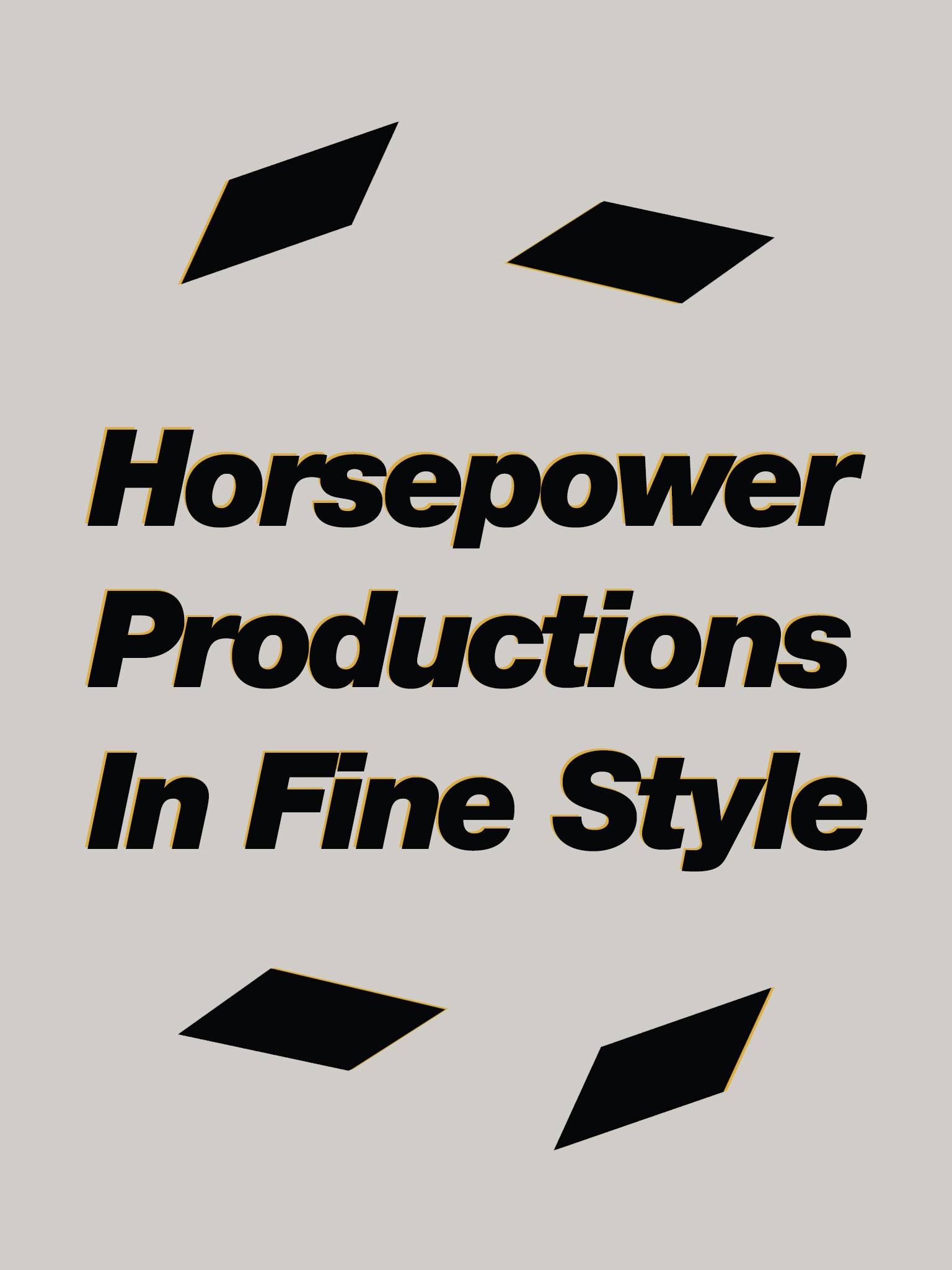 Horsepower Productions: In fine style
