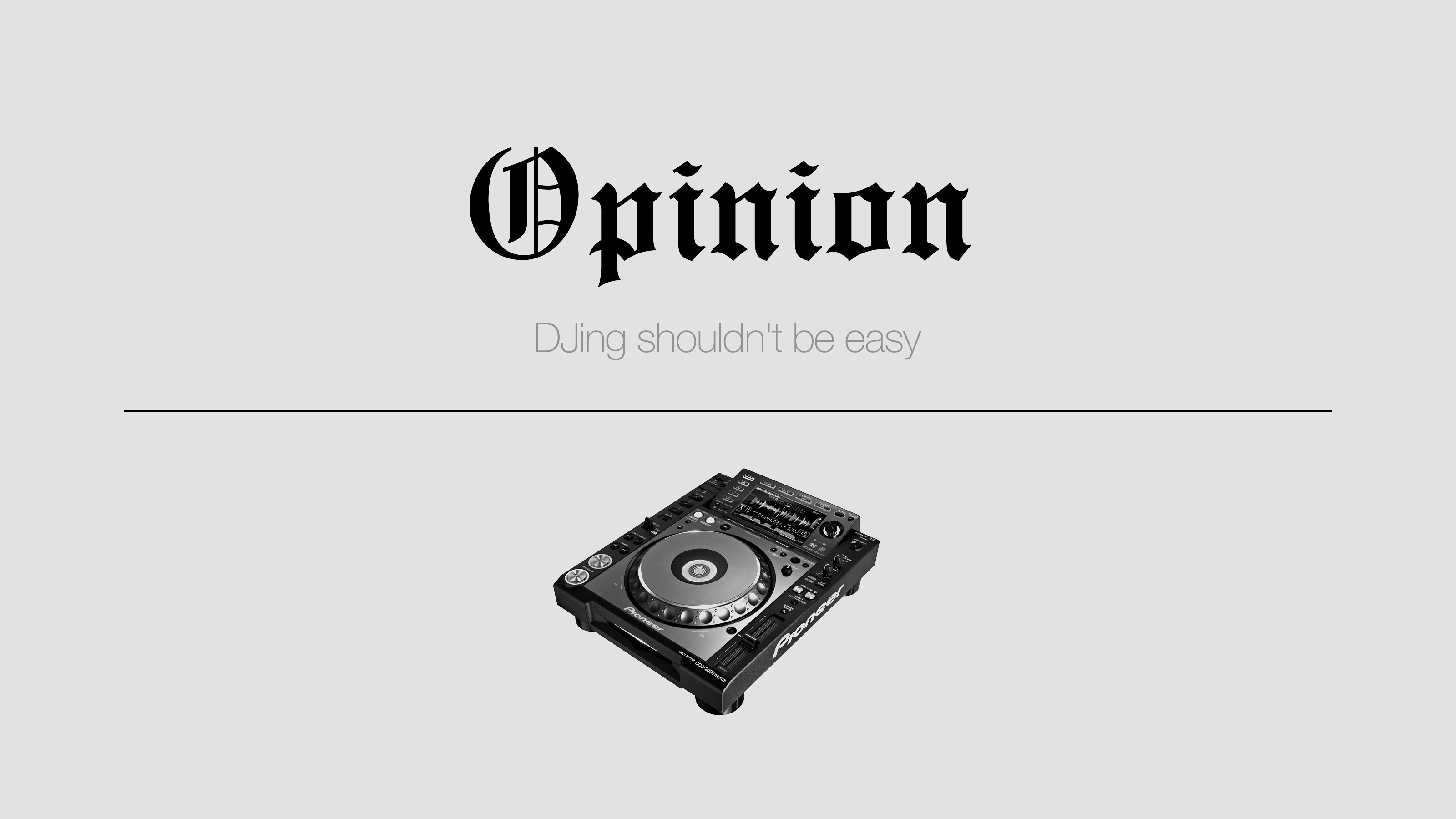 Opinion: DJing shouldn't be easy