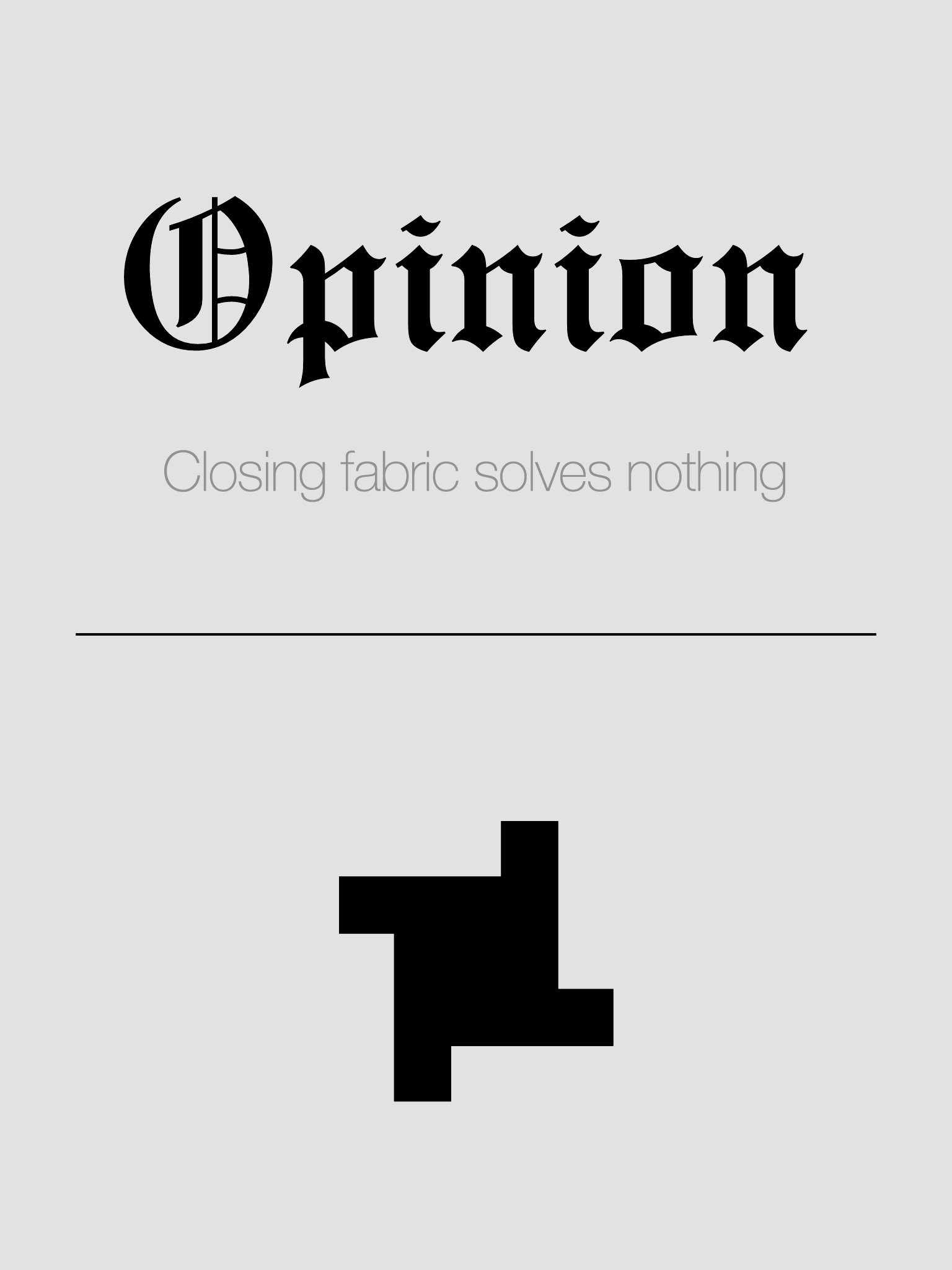 Opinion: Closing fabric solves nothing