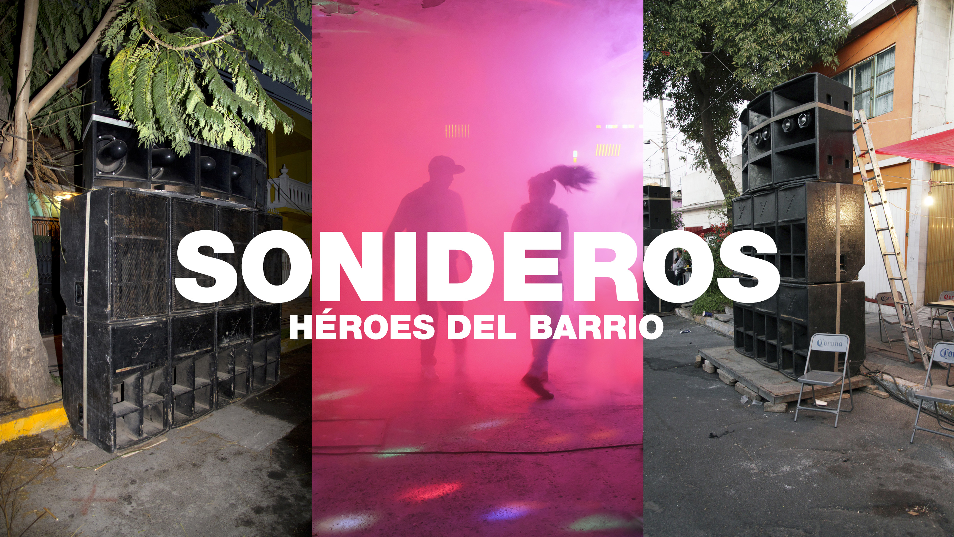 Sonideros: Héroes del barrio 