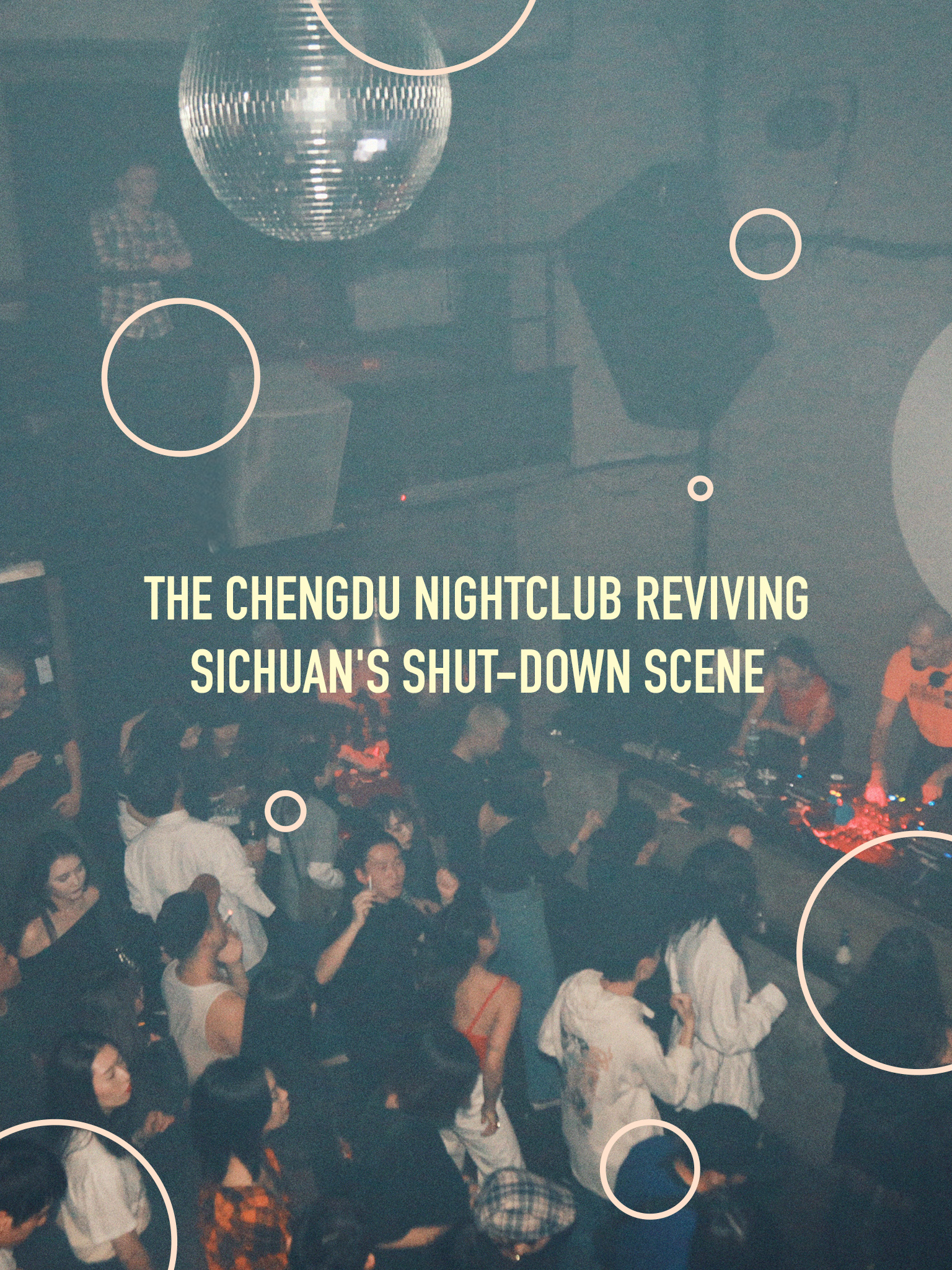 The Chengdu Nightclub Reviving Sichuan's Shut-Down Scene