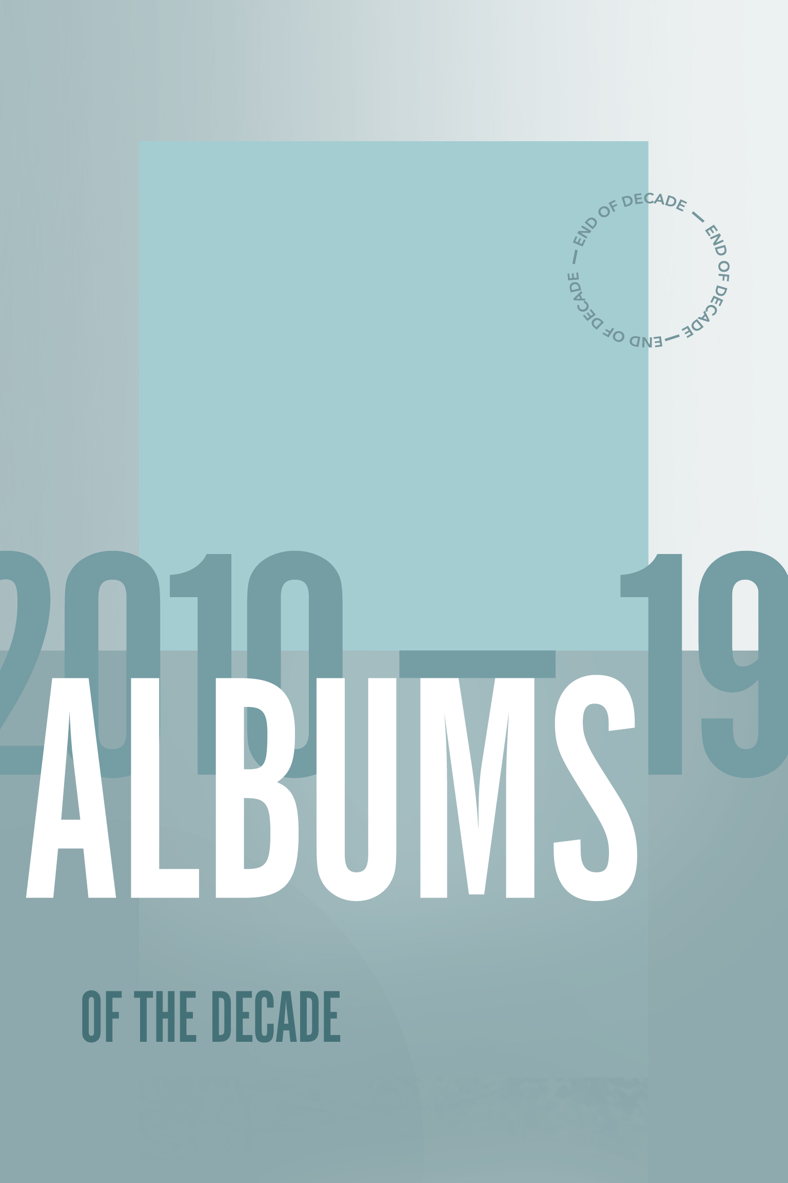 10 19 Albums Of The Decade Feature Ra