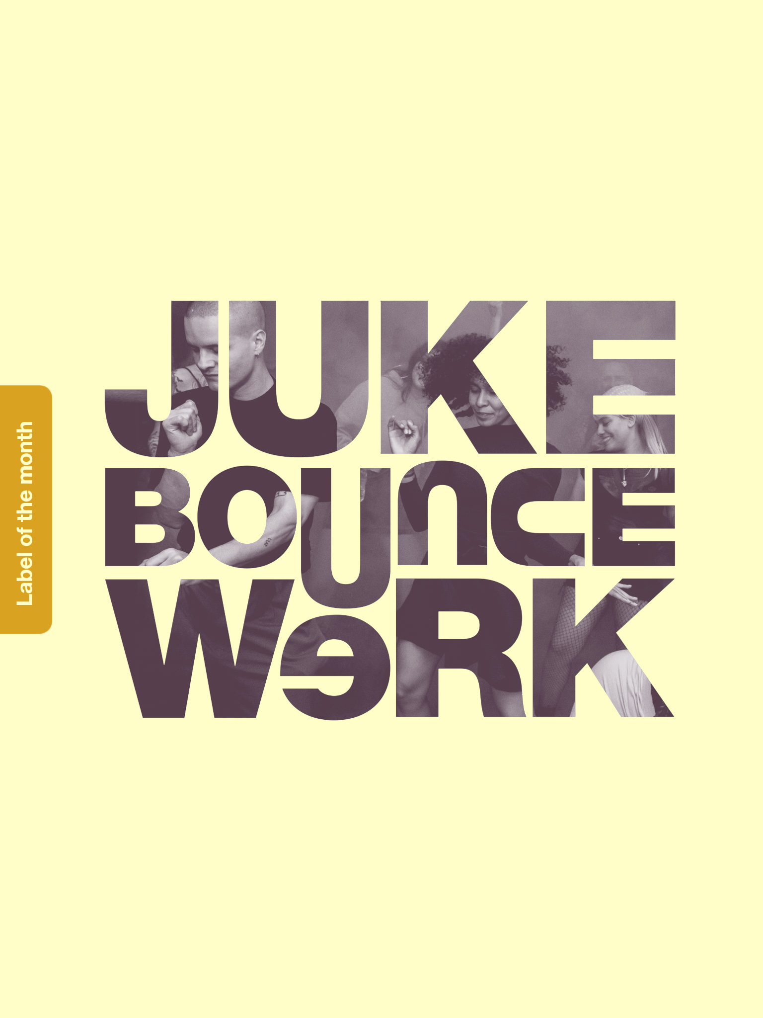 Label Of The Month: Juke Bounce Werk