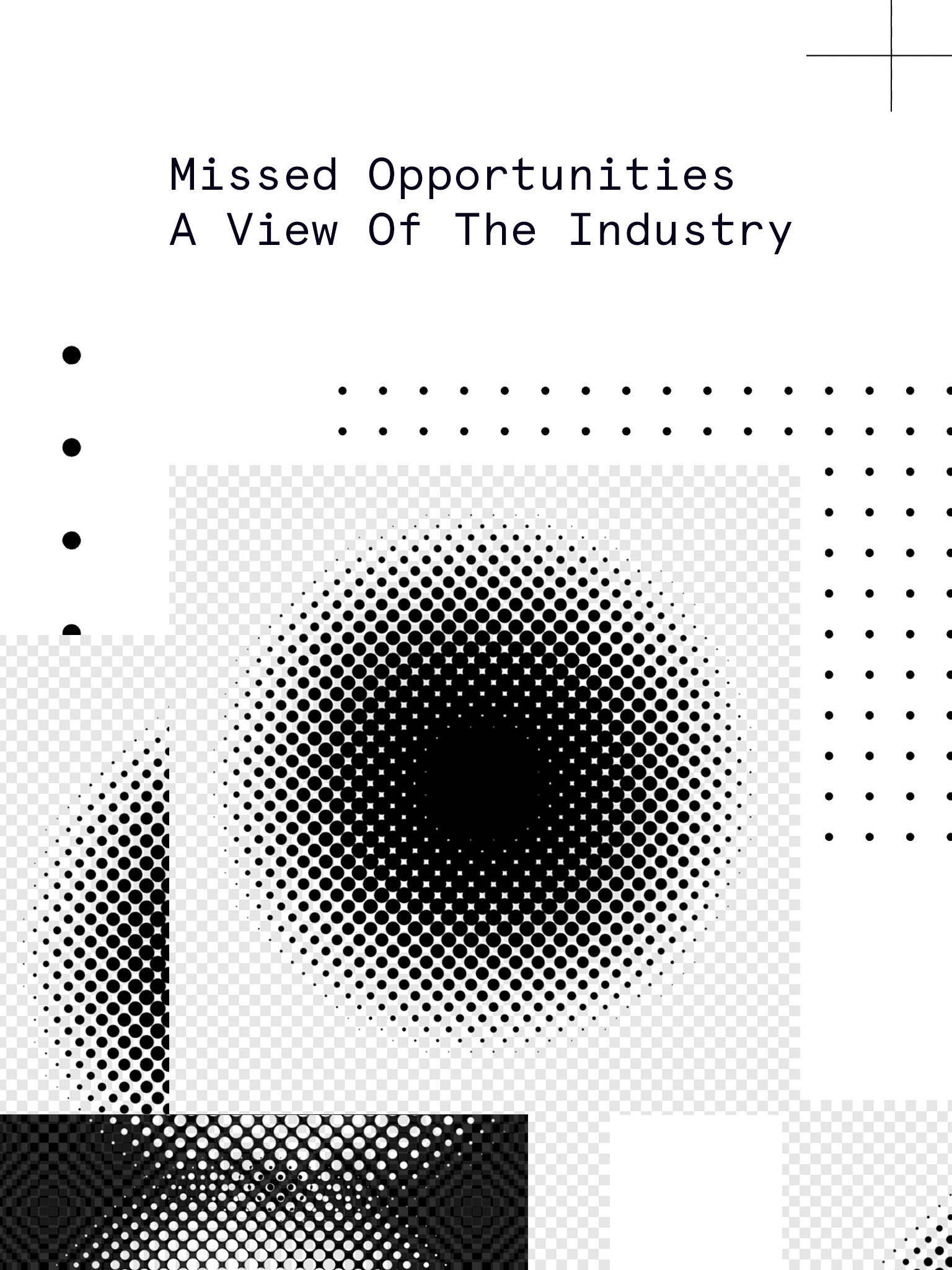 Missed Opportunities: A View Of The Industry 