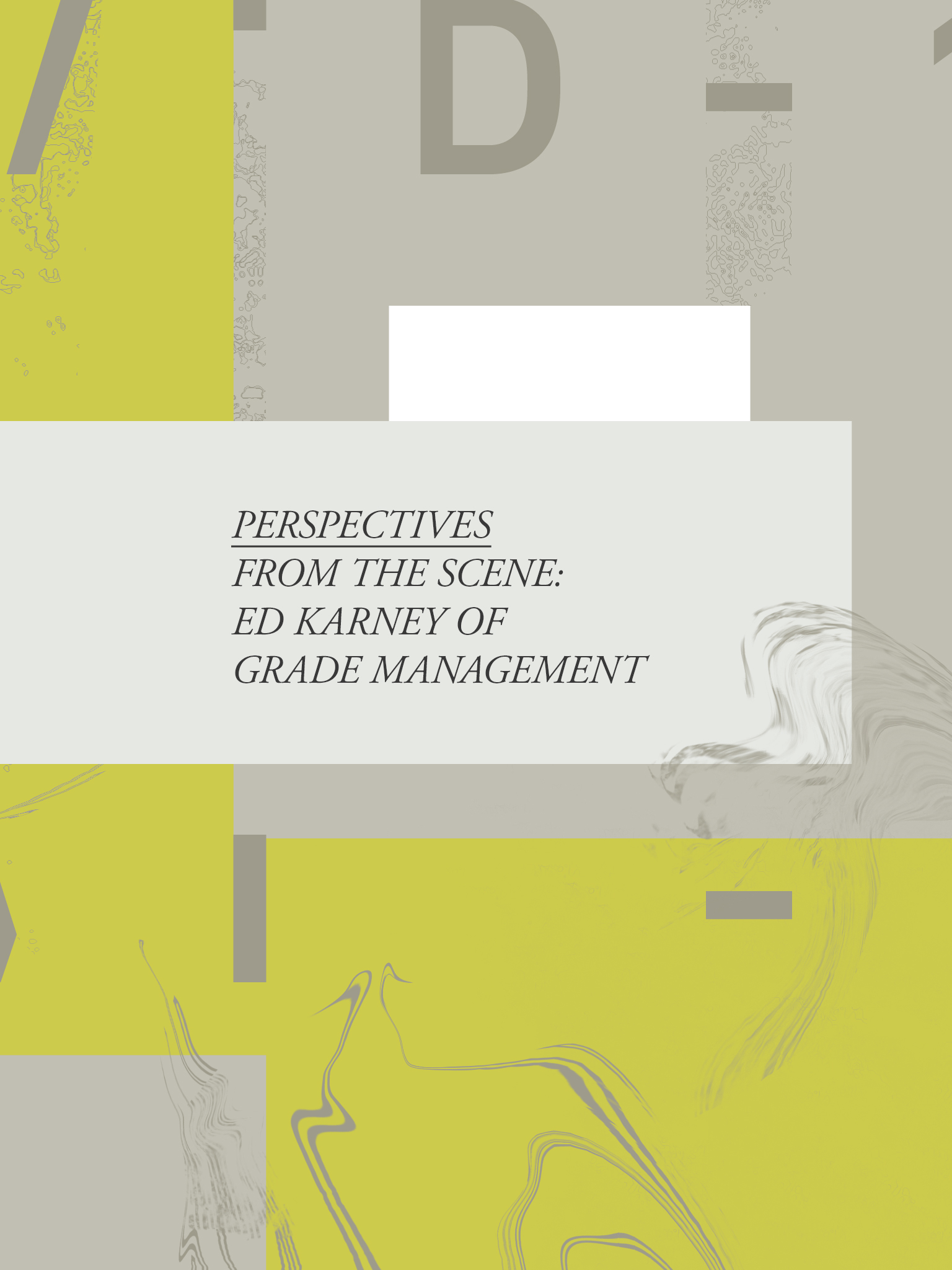 Perspectives From The Scene: Ed Karney of Grade Management