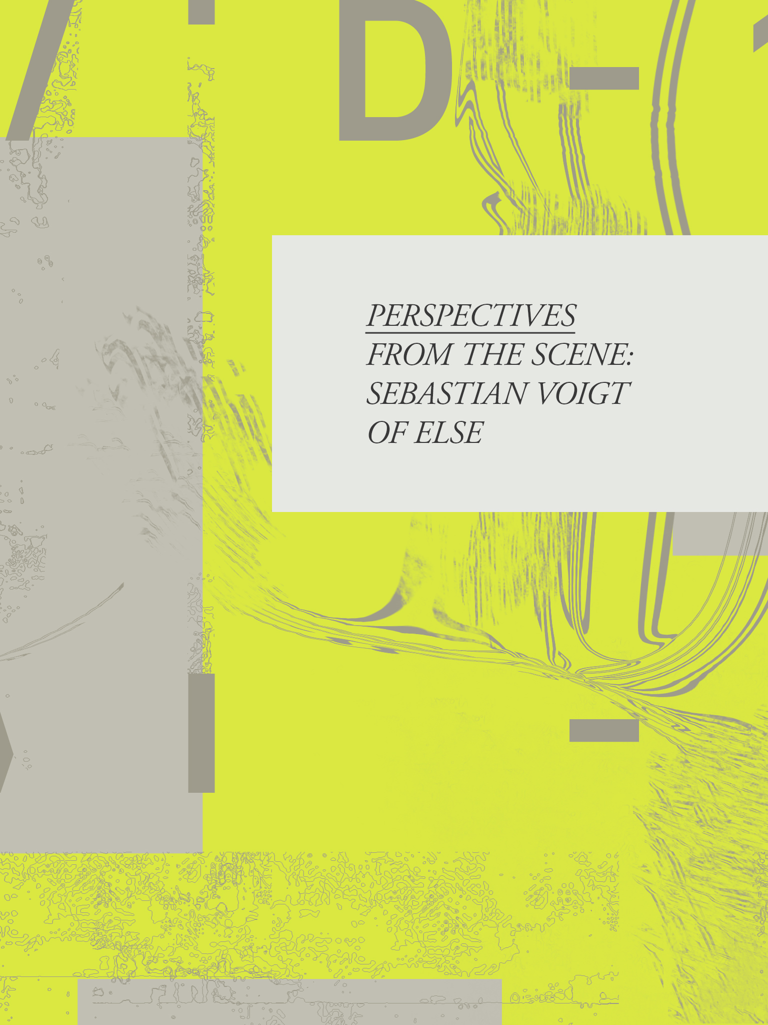 Perspectives From The Scene: Sebastian Voigt, Booker At Else In Berlin