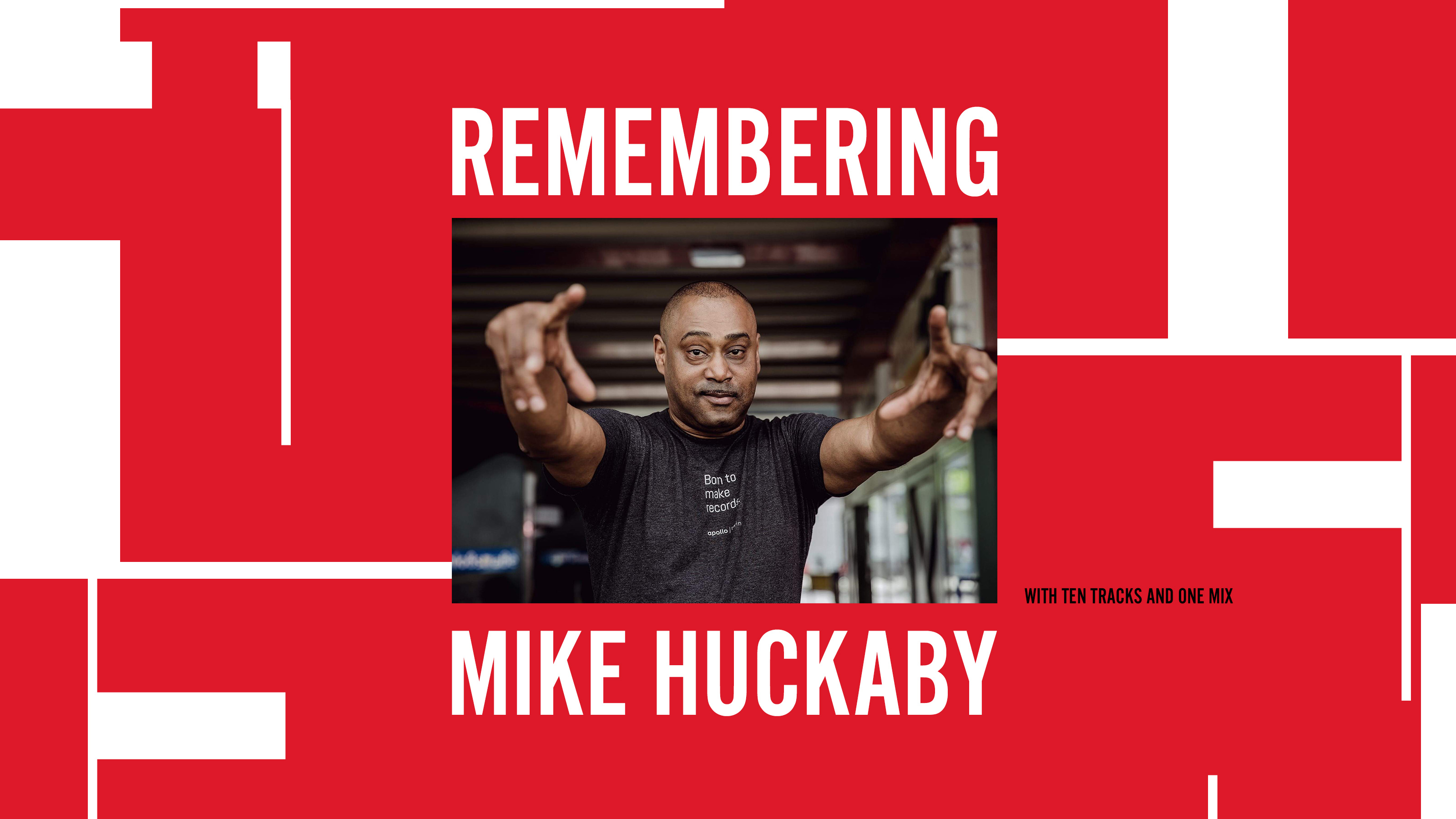 Mike Huckabyを偲んで: 10曲と1本のミックス