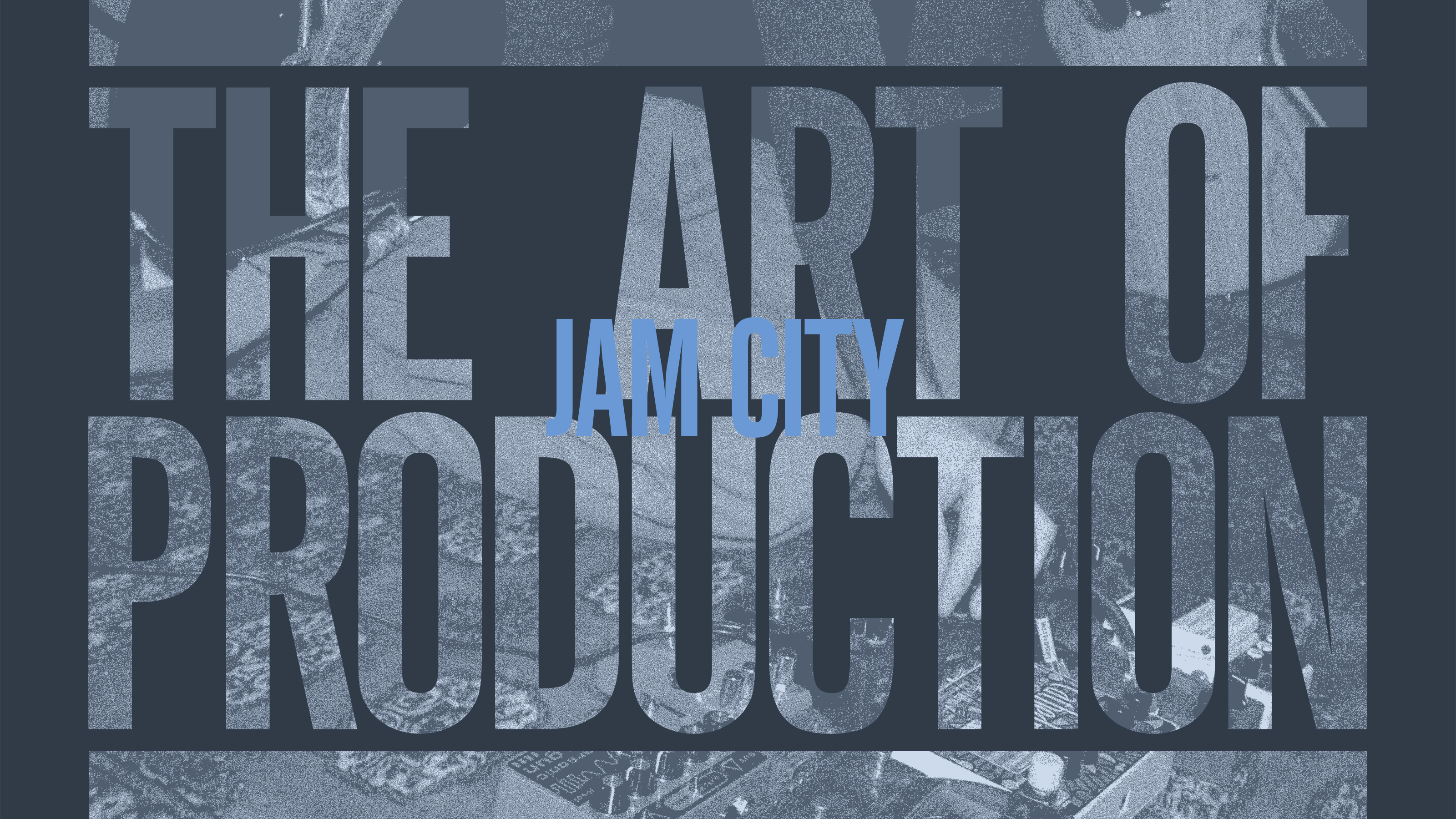 The Art Of Production: Jam City