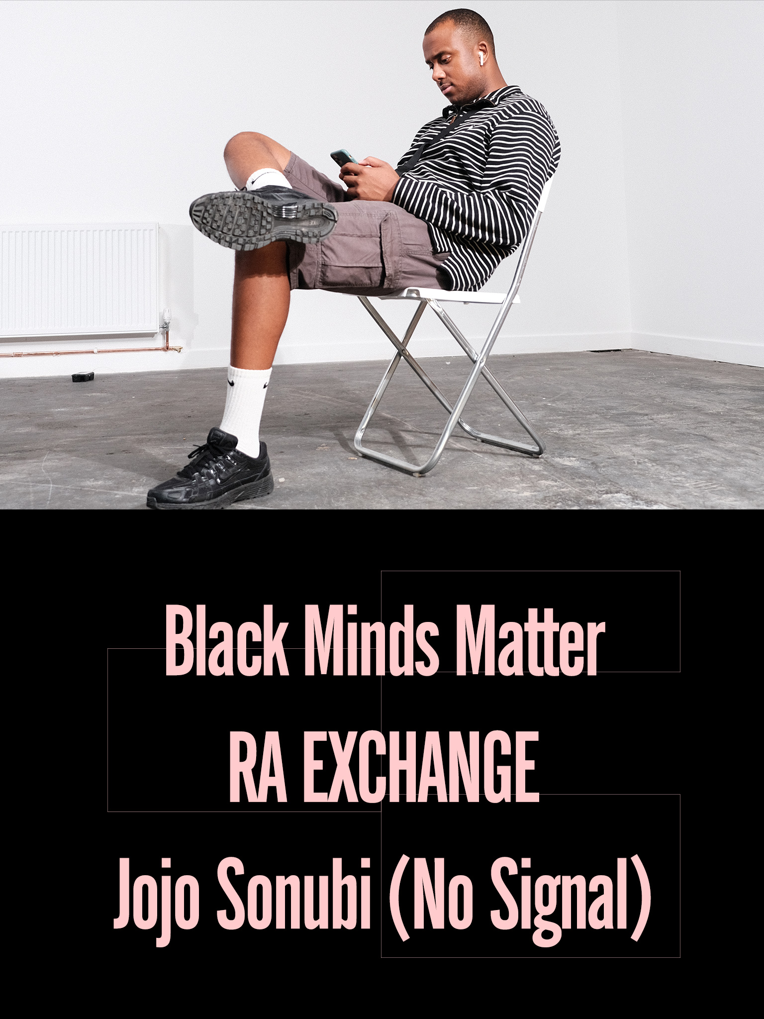 Black Minds Matter UK x RA Exchange: Jojo Sonubi (No Signal)
