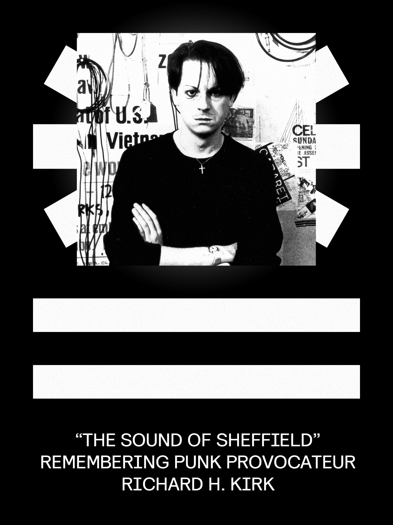 'The Sound of Sheffield': Remembering Punk Provocateur Richard H. Kirk
