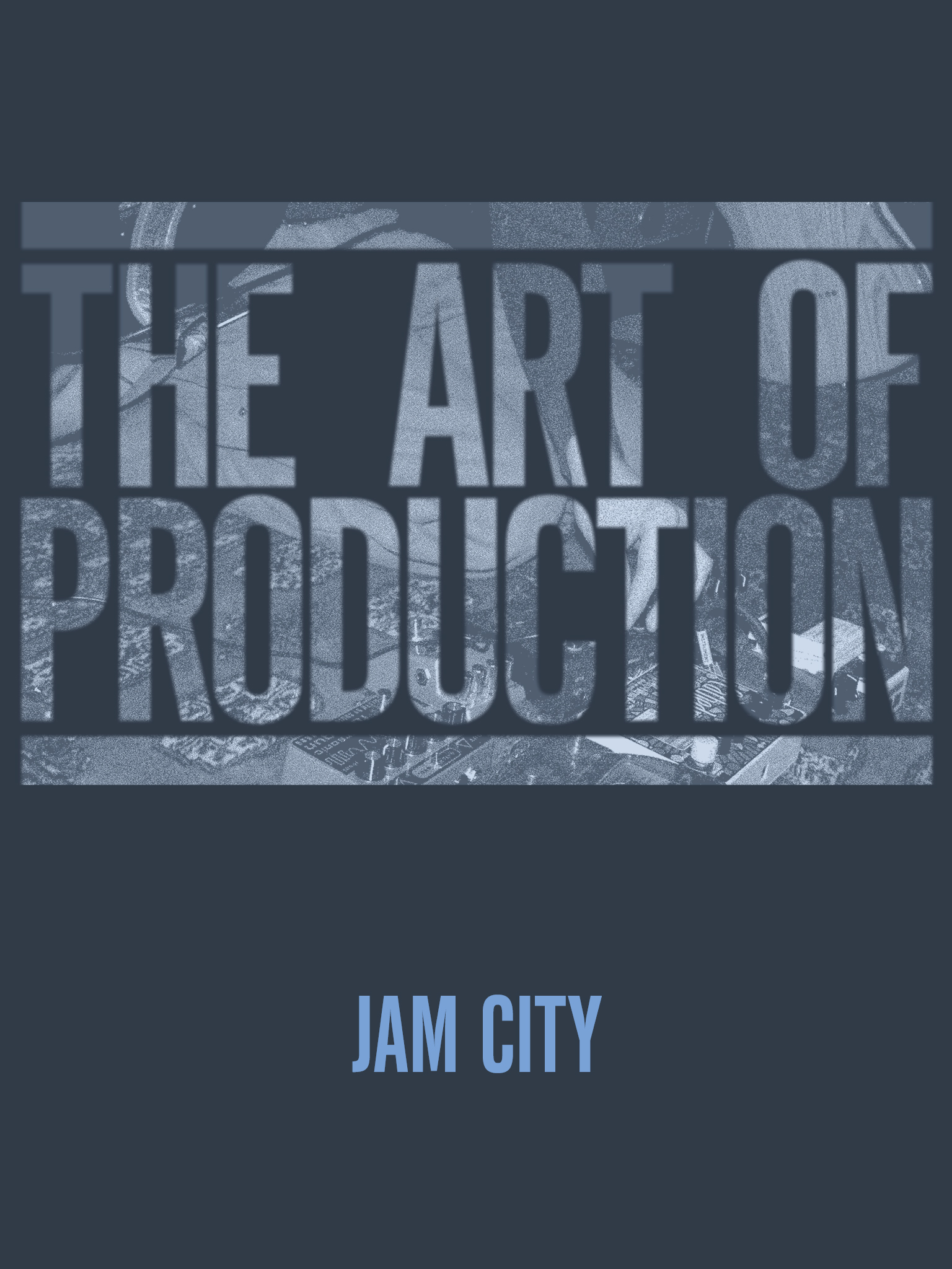 The Art Of Production: Jam City