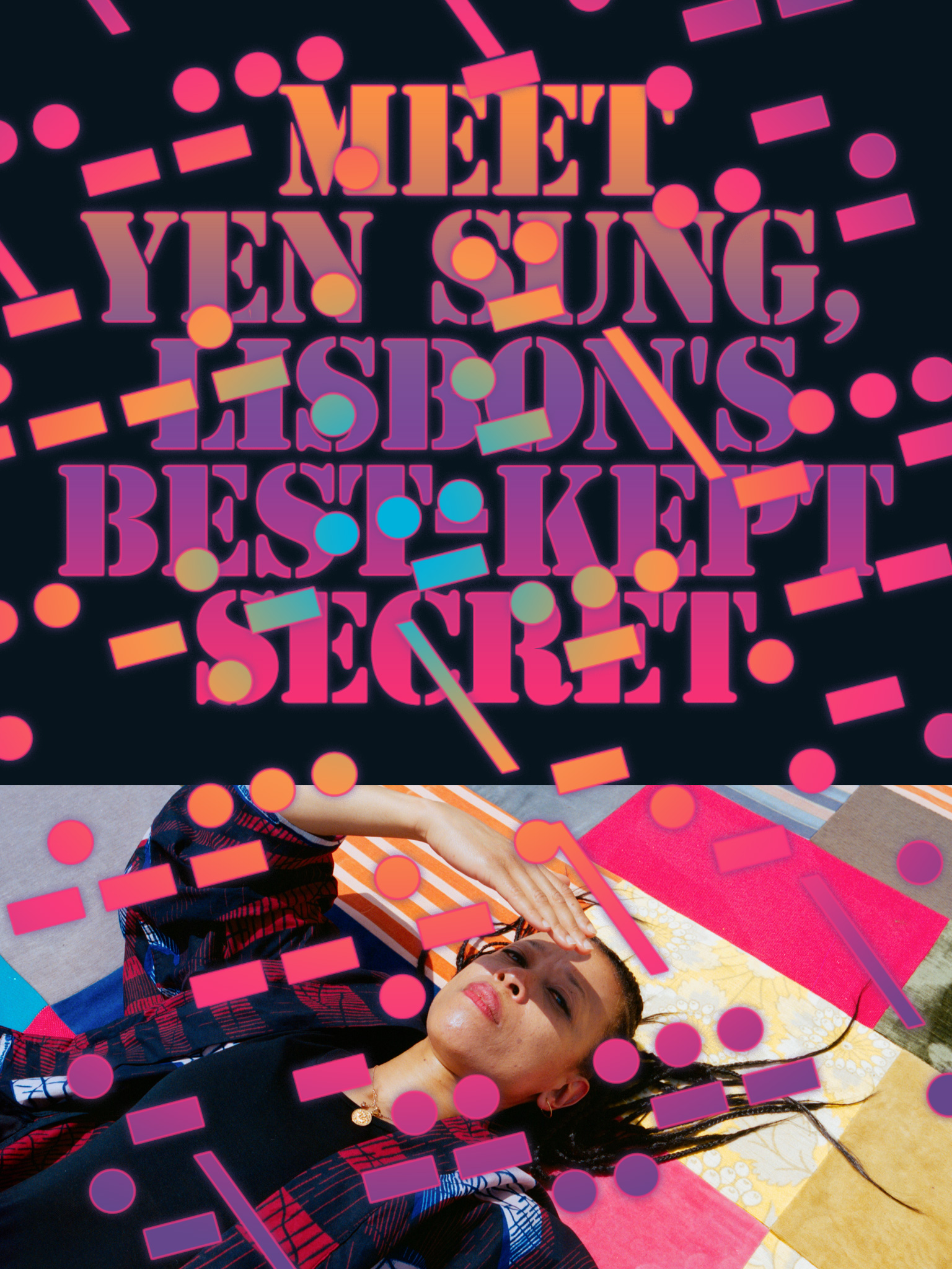 Meet Yen Sung, Lisbon's Best-Kept Secret