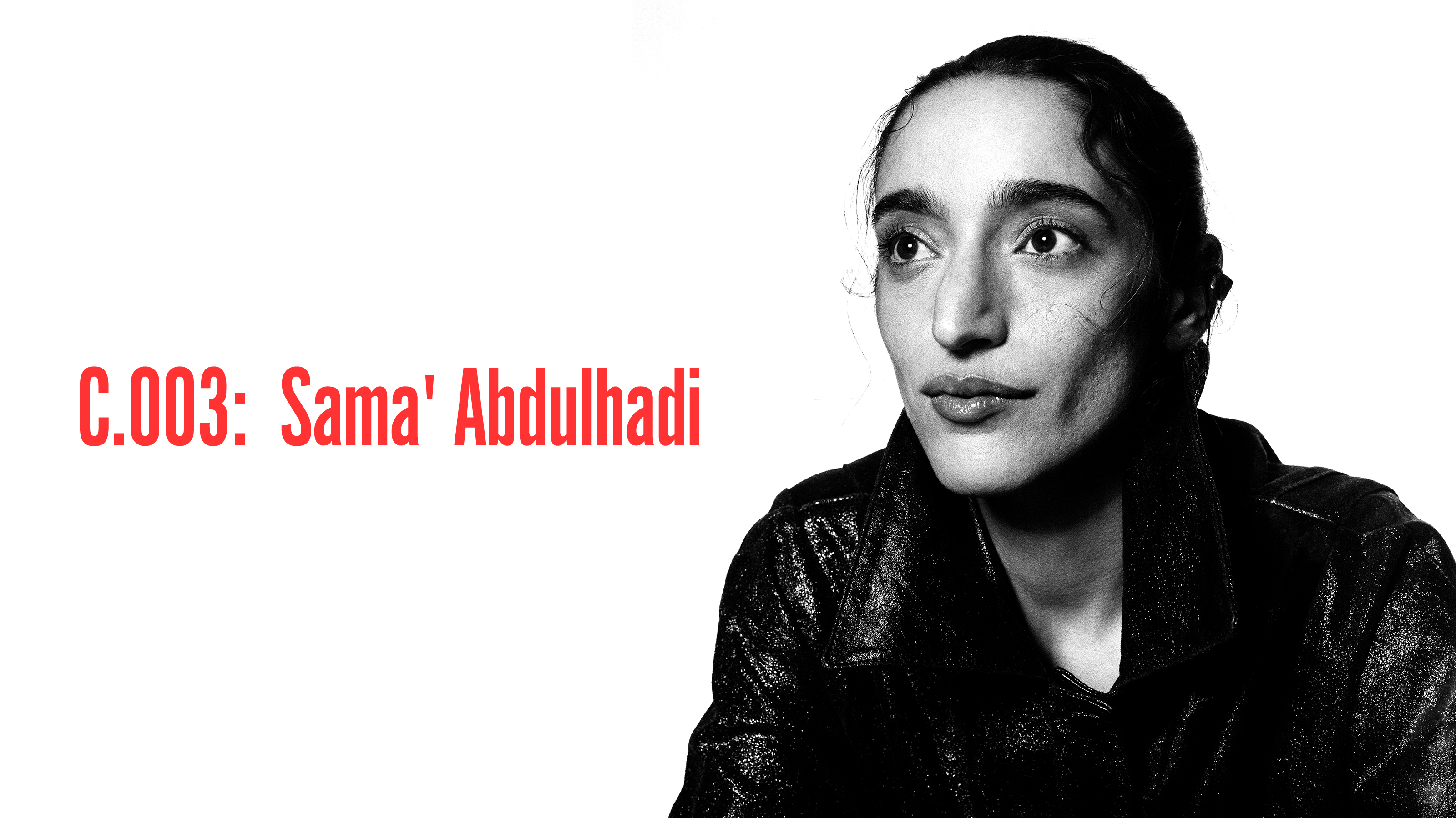 C.003: Sama' Abdulhadi: Beyond All Borders