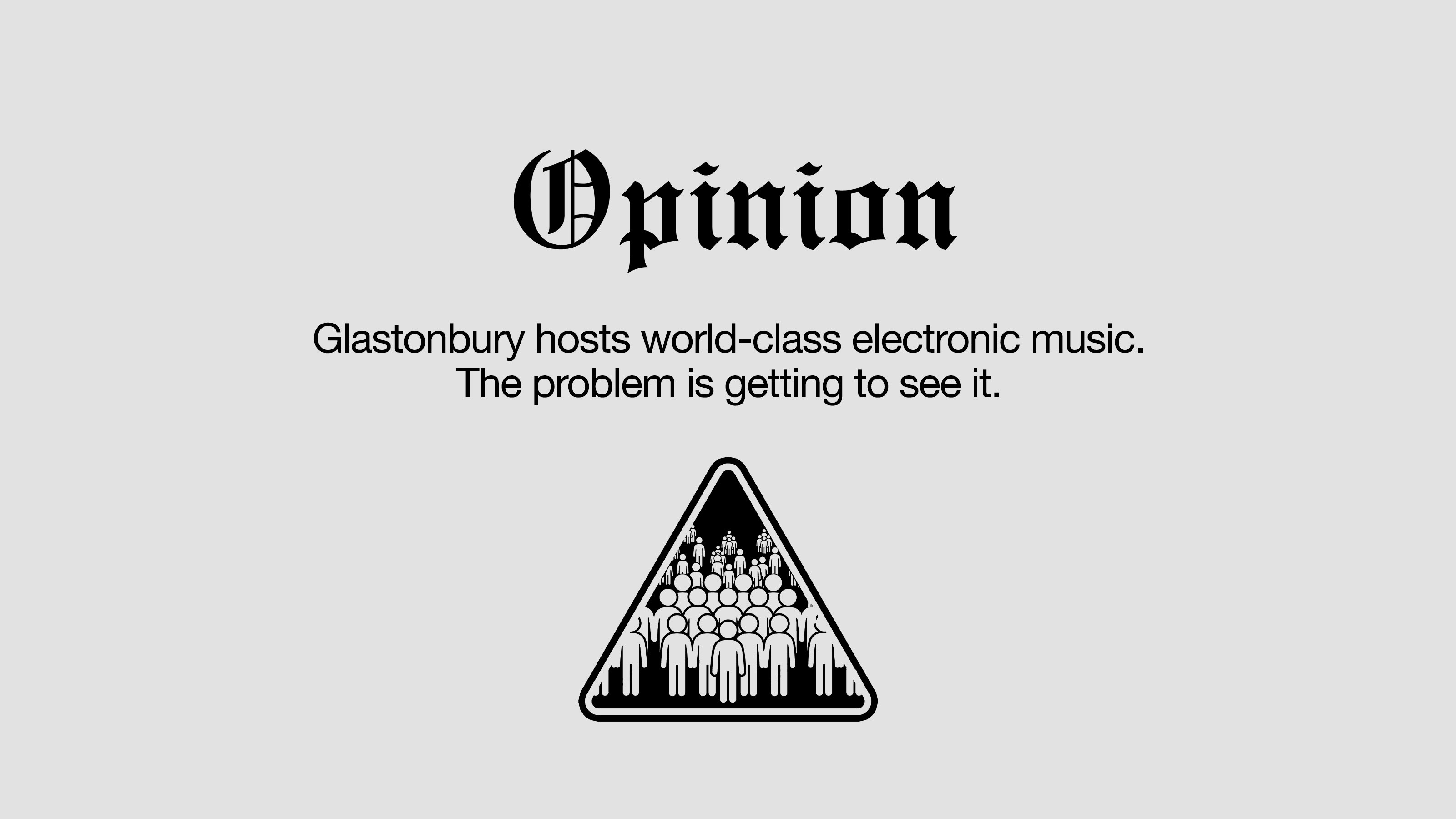 Opinion: Glastonbury Hosts World-Class Electronic Music. The Problem Is Getting to See It.