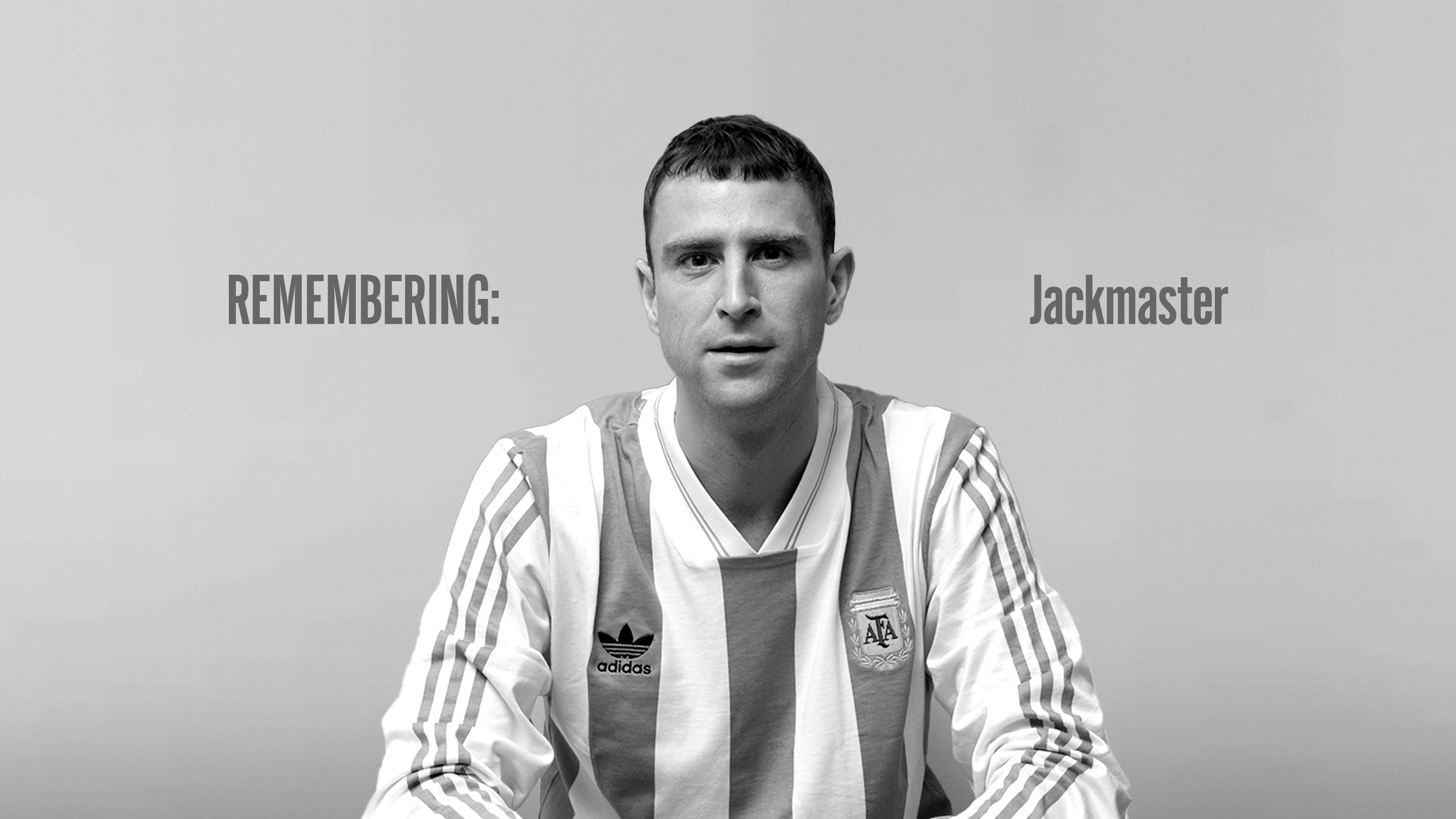 Remembering Jackmaster