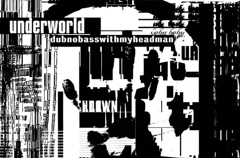 Underworld to reissue 1994's dubnobasswith-myheadman · News ⟋ RA
