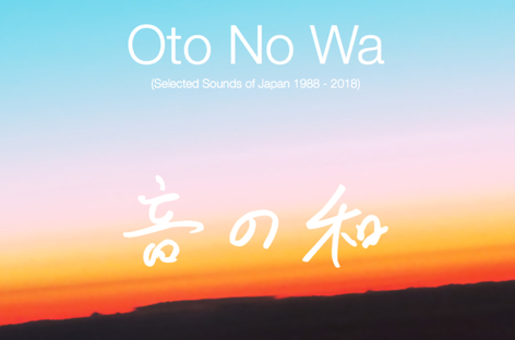 A new compilation, Oto No Wa, gathers Japanese music from the last