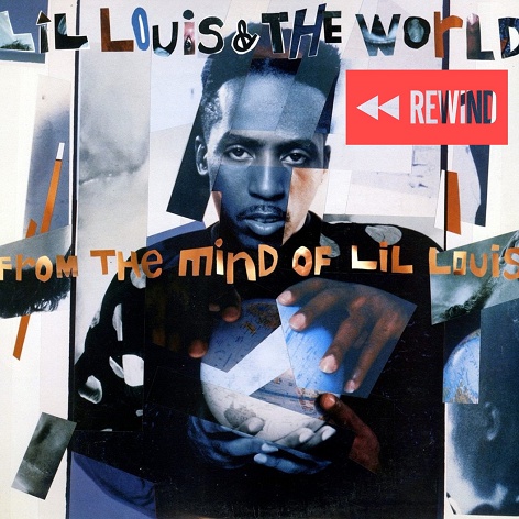 Rewind: Lil' Louis & The World - From The Mind Of Lil' Louis